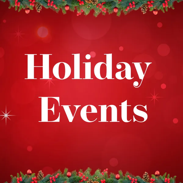Holiday Events in white letters on a red background bordered by holiday garland