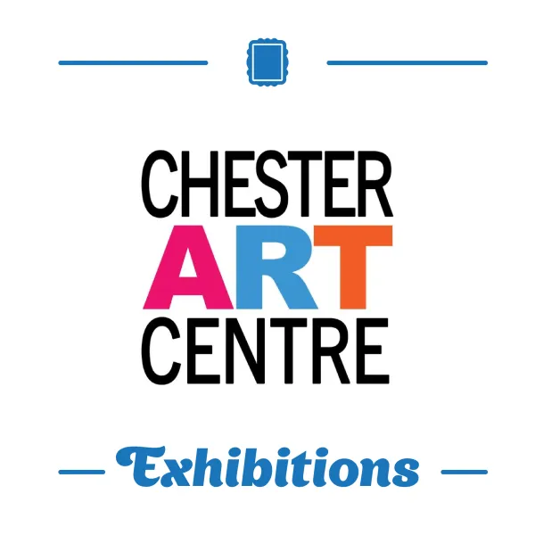 Image saying "Exhibitions at Chester Art Centre"