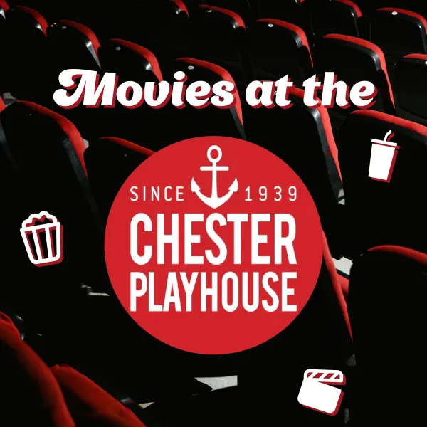 Image saying "Movies at the Chester Playhouse"